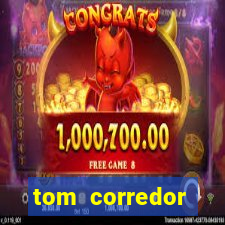 tom corredor dinheiro infinito